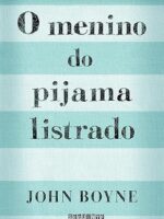 O menino do pijama listrado - John Boyne.