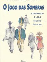 O Jogo das Sombras - Connie Zweig Steven Wolf.