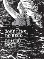 Riacho Doce - Jose Lins do Rego.