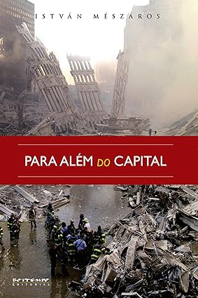 Para alem do capital - Istvan Meszaros.