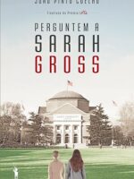 Perguntem a Sarah Gross - Joao Pinto Coelho.