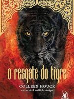 O Resgate do Tigre - Colleen Houck.