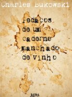 Pedaços de um Caderno Manchado de Vinho