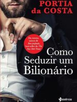 Portia da Costa - Como Seduzir um Bilionário (Oficial) .