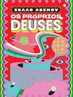 Os Proprios Deuses - Isaac Asimov.