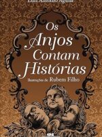 Os Anjos Contam Historias - Luiz Antonio Aguiar.
