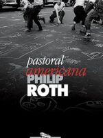 Pastoral Americana - Philip Roth.