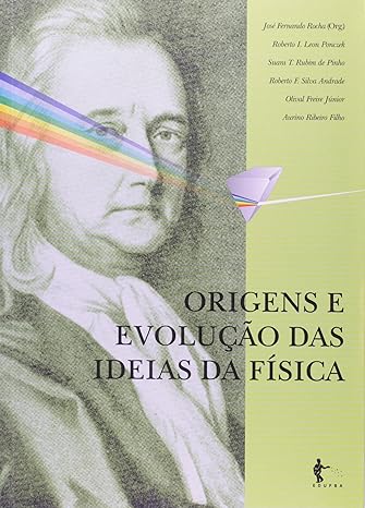 Origens e evolucao das ideias da fisica - ROCHA, JFM., org_.
