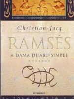 Ramses, A Dama de Abu-Simbel - Christian Jacq.