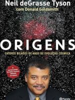 Origens_ Catorze bilhoes de anos de evoluc - Neil deGrasse Tyson.