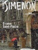 O Caso Saint-Fiacre - Georges Simenon.