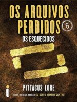 Os Arquivos Perdidos_ Os Esquecidos - Pittacus Lore.P