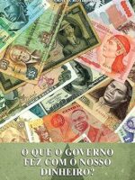 O QUE O GOVERNO FEZ COM O NOSSO DINHEIRO_ - Murray N. Rothbard.