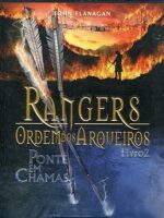 Rangers - Ordem dos Arqueiros - Ponte em C - John Flanagan.