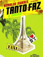 Tanto faz & Abacaxi- Reinaldo Moraes.