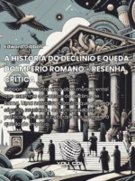 A História do Declínio e Queda do Império Romano