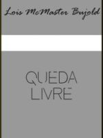 Queda Livre - Lois McMaster Bujold.