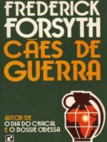 Os Cães De Guerra- Frederyck Forsyth.