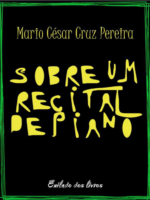Sobre um recital de piano - Mario Cesar Cruz Pereira.