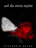 Sol da Meia Noite - Stephenie Meyer.