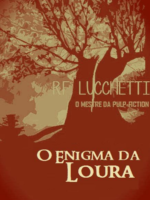 O Enigma da Loura - R.F. Lucchetti.