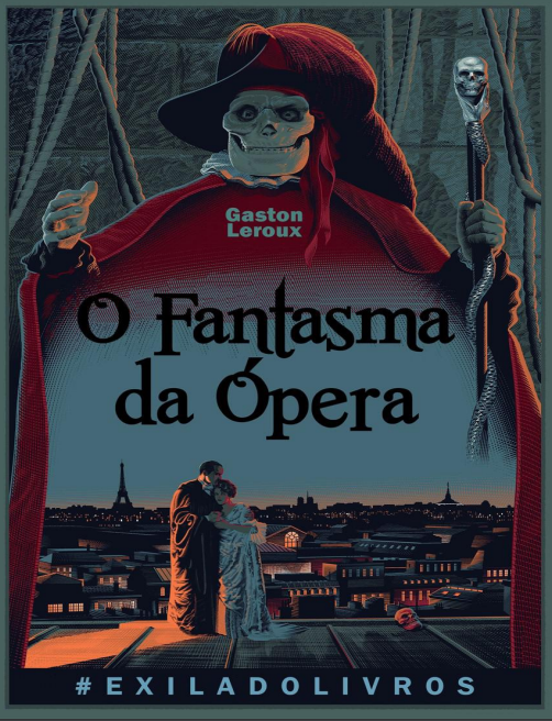 O Fantasma da Opera - Gaston Leroux.