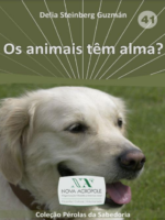 Os animais tem alma?- Delia Steinberg Guzman.