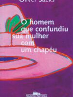 O Homem Que Confundiu Sua Mulher Com Um Chapéu