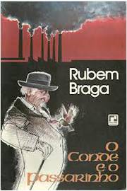 O Conde e o Passarinho - Rubem Braga