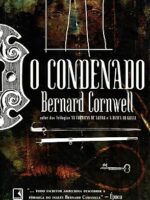 O Condenado - Bernard Cornwell