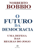 O Futuro da Democracia - Norberto Bobbio