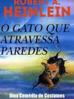 O Gato que atravessa paredes - Robert A. Heinlein