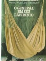 O General em seu Labirinto - Gabriel Garcia Marquez.