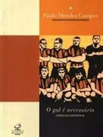 O Gol e Necessário - Paulo Mendes Campos.