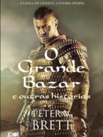 O Grande Bazar e outras historias - Peter V. Brett.