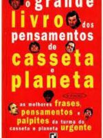 O Grande Livro de Pensamentos de Casseta e - Casseta e Planeta.