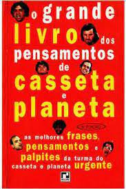 O Grande Livro de Pensamentos de Casseta e - Casseta e Planeta.