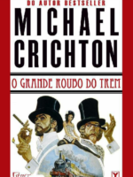 O Grande Roubo do Trem - Michael Crichton.