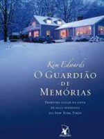 O Guardião de Memorias - Kim Edwards