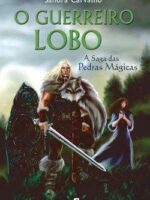 O Guerreiro Lobo - Sandra Carvalho.