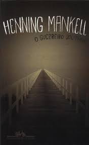 O Guerreiro Solitário - Henning Mankell