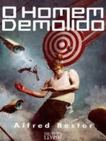O Homem Demolido - Alfred Bester.