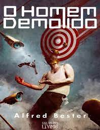 O Homem Demolido - Alfred Bester.