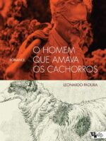 O Homem Que Amava Os Cachorros