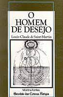 O Homem de Desejo - Louis Claude de Saint Martin