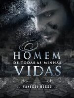 O Homem de Todas as Minhas Vidas(Oficial) - Vanessa Bosso