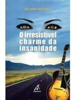 O Irresistível Charme da Insanidade