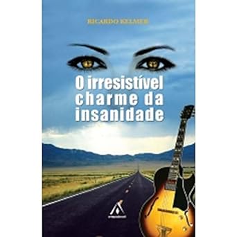 O Irresistível Charme da Insanidade