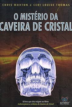 O Mistério Da Caveira De Cristal