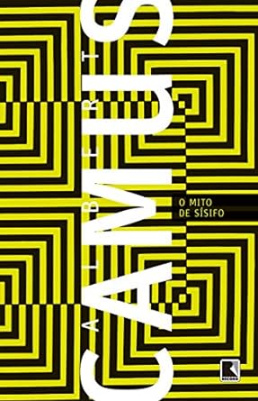O Mito de Sisifo: Ensaio sobre o absurdo